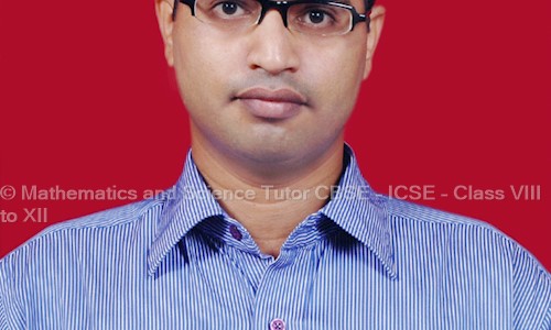 Mathematics and Science Tutor CBSE - ICSE - Class VIII to XII - School Tuitions in Bharatpur, Bhubaneswar