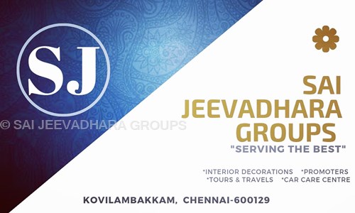 SAI JEEVADHARA GROUPS - Interior Designers & Decorators in Kovilambakkam, Chennai