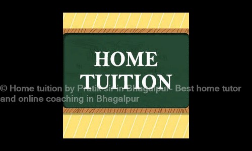 Home tuition by Pratik sir in Bhagalpur- Best home tutor and online coaching in Bhagalpur - School Tuitions in Tilkamanjhi, bhagalpur