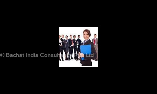 Bachat India Consultancy Pvt. Ltd. - Placement Consultancies in Kalyanpuri, Delhi