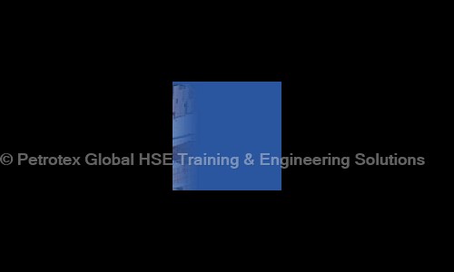 Petrotex Global HSE Training & Engineering Solutions - Job Training in Selaiyur, Chennai