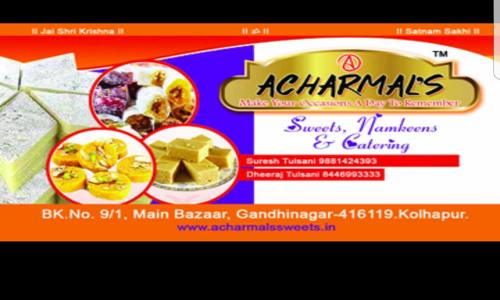 Acharmal's Sweet Namkeens & Cattering - Catering Services in Gandhinagar, Kolhapur