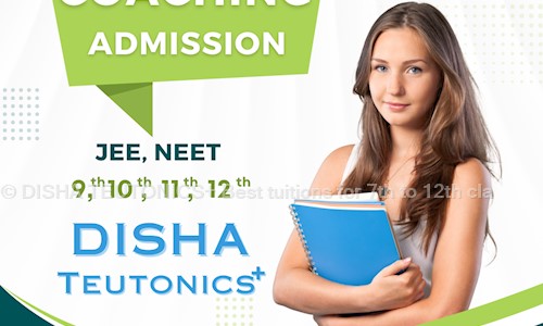 DISHA TEUTONICS+ Best tuitions for 7th to 12th cla - School Tuitions in Sunny Enclave, Kharar