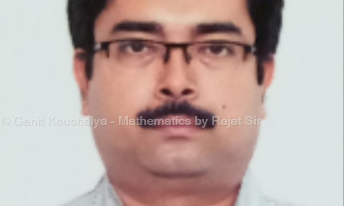 Ganit Koushalya - Mathematics by Rajat Sir - School Tuitions in Dhakuria, Kolkata
