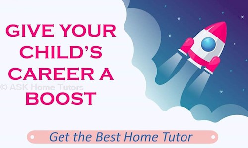 ASK Home Tutors - School Tuitions in Dwarka, Delhi
