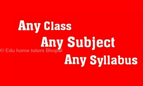 Edu home tutors Bhopal - School Tuitions in Durgesh Vihar, Bhopal