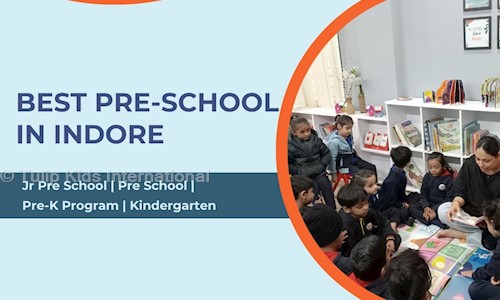 Tulip Kids International - Playschools in Anand Bazar Road, Indore