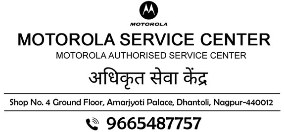Motorola Service center in Dhantoli Nagpur Dhantoli Nagpur Motorola Service center in Dhantoli Nagpur Dhantoli Nagpur